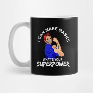 Quilter I Can Make Masks, Whats Your Superpower, Perfect Face Mask USA Flag Vintage for seamstresses in quarantine time Mug